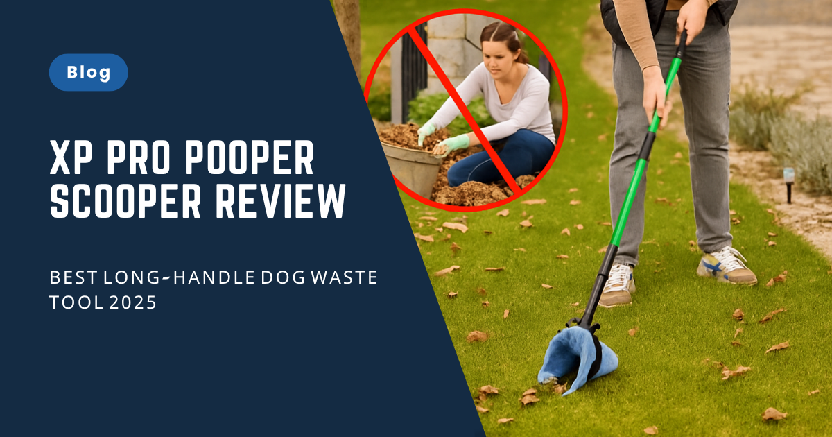 XP Pro Pooper Scooper Review Best Long-Handle Dog Waste Tool 2025