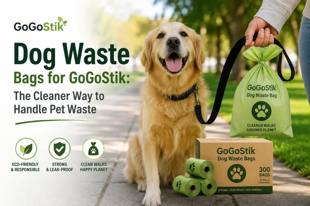 Dog Waste Bags for GoGoStik: The Cleaner Way to Handle Pet Waste